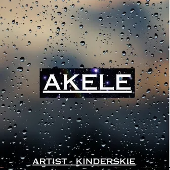 Akele by KINDERSKIE