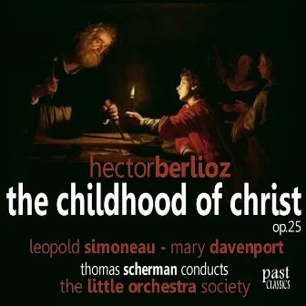 Berlioz: The Childhood of Christ by The little Orchestra Society