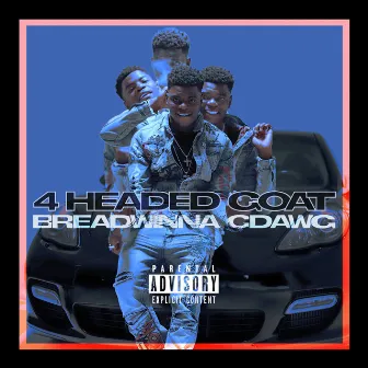 4 Headed Goat by Breadwinna Gdawg