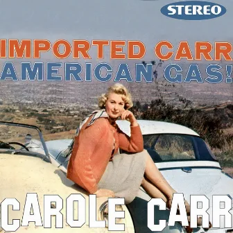 Imported Carr - American Gas! by Carole Carr