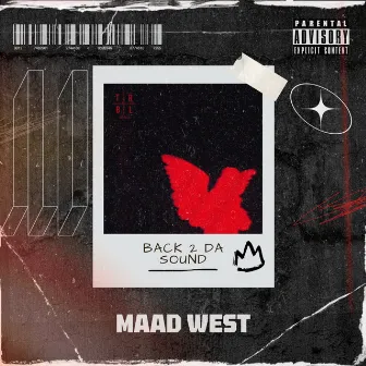 Back 2 Da Sound by MAAD WEST