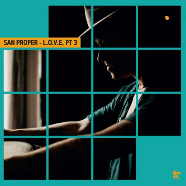 San Proper & The Love Presents L.O.V.E., Pt. 3