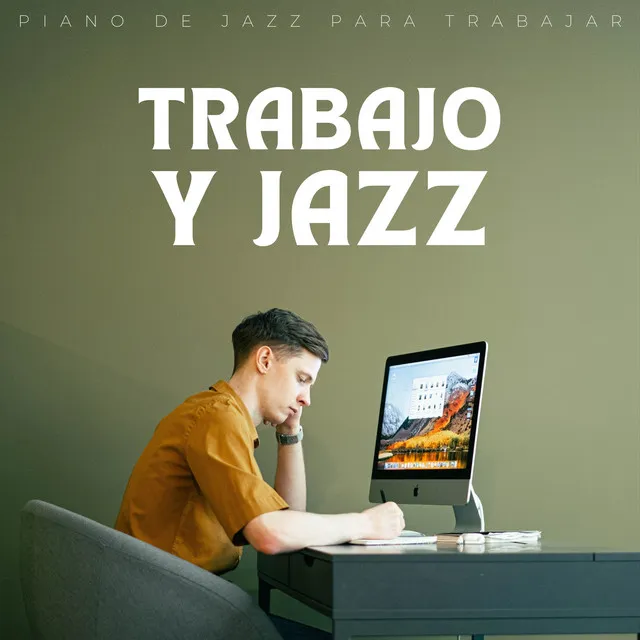 Trabajo Y Jazz: Piano De Jazz Para Trabajar