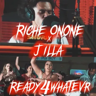 Ready 4 Whatevr (feat. J Illa) by Riche Onone