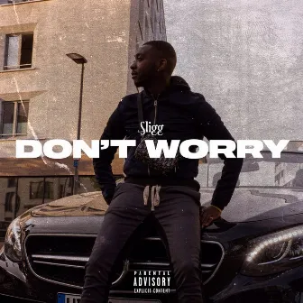 Don't Worry by Sligg