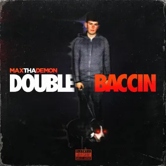 Double Baccin by MaxThaDemon