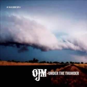 Under The Thunder by OJM