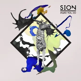 Make You Do by Sion