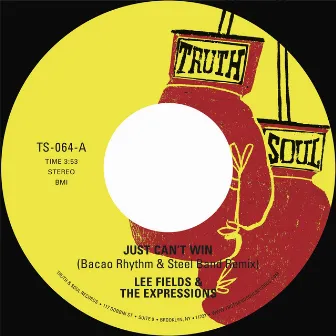 Just Can't Win (Bacao Rhythm & Steel Band Remix) by Lee Fields & The Expressions