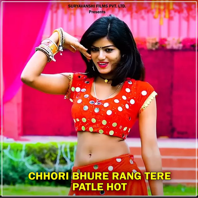 Chhori Bhure Rang Tere Patle Hot