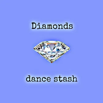 Diamonds by Dance STASH