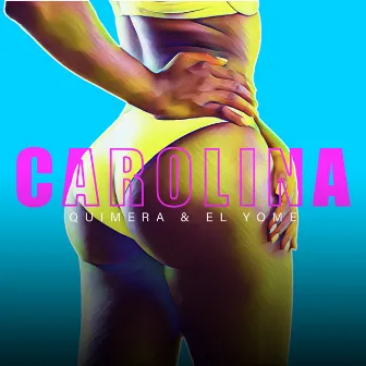 Carolina by Quimera & El Yome