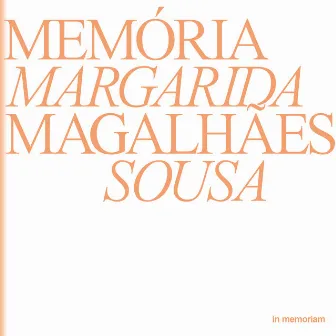 Margarida Magalhães Sousa (Memória 2) by 