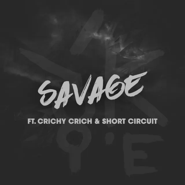 Savage (feat. Crichy Crich & Short Circuit)