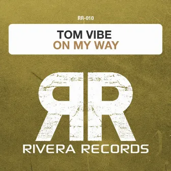 On My Way by Tom Vibe