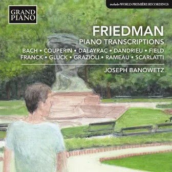 Friedman: Piano Transcriptions by Joseph Banowetz