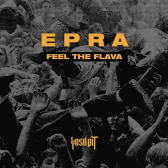 Feel The Flava by EPRA