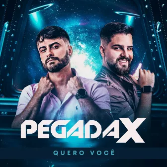 Quero Você by Pegada X