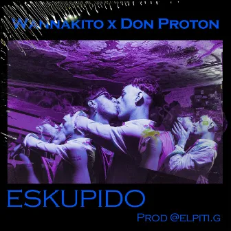 Eskupido by Don Proton