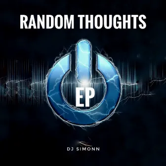 RANDOM THOUGHTS by Dj Simonn