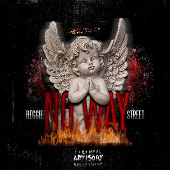 No Way by Reggie Street