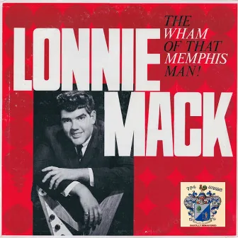 The Wham of That Memphis Man by Lonnie Mack