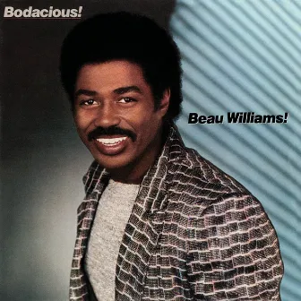 Bodacious! by Beau Williams