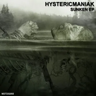 Sunken EP by Hystericmaniak