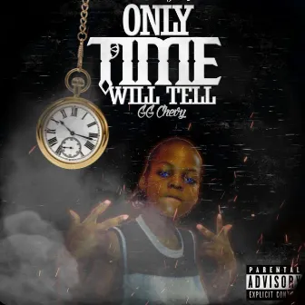 Only Time Will Tell by GG Chevy