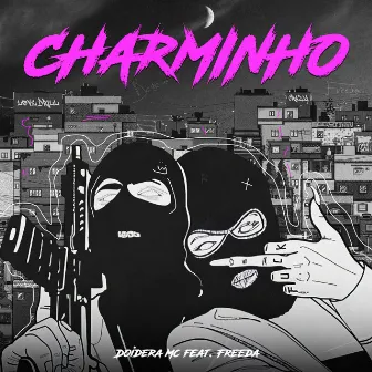 Charminho by Doidera Mc