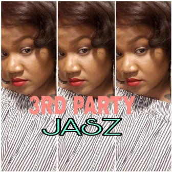 3rd Party by Jasz