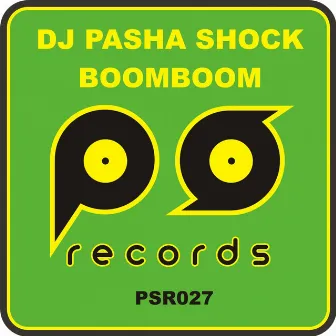 Boom Boom by Dj Pasha Shock