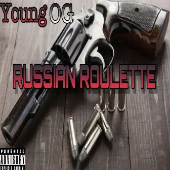 Russian Roulette by Young OG