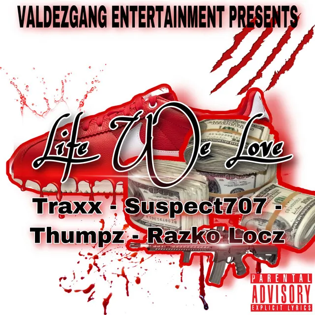 Life We Love (feat. Traxx, Suspect707 & Thumpz)