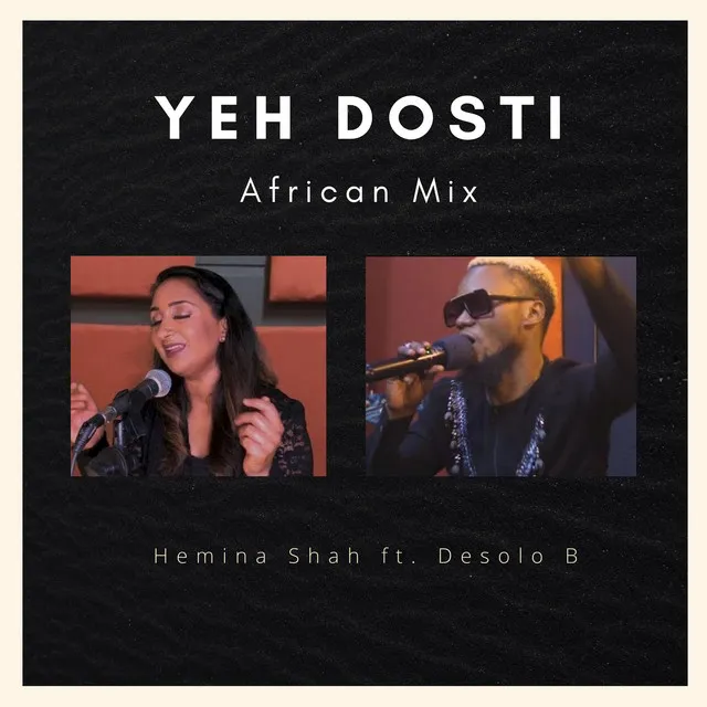 Yeh Dosti (African Mix)