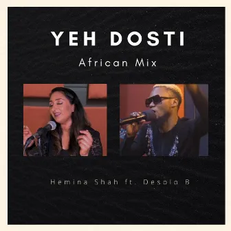 Yeh Dosti (African Mix) by Hemina Shah