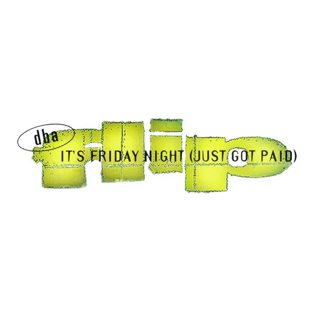 It's Friday Night (Just Got Paid) - Ragga Mix