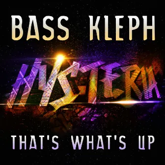 That's What's Up by Bass Kleph