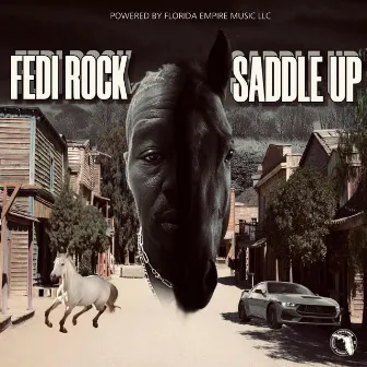 SADDLE UP by FEDI rock