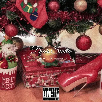 Dear Santa by Lutroo Da-Music