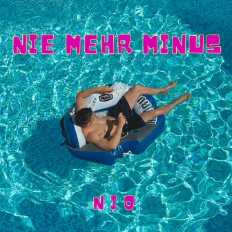 Nie mehr Minus by N i O