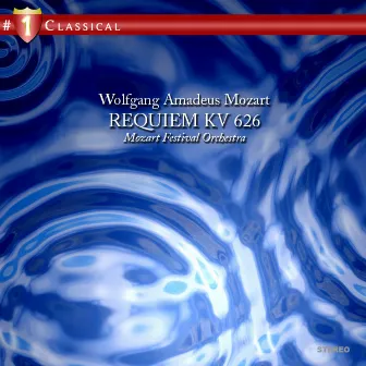 Mozart: Requiem, KV 626 in D Minor by Mozart Festival Orchestra