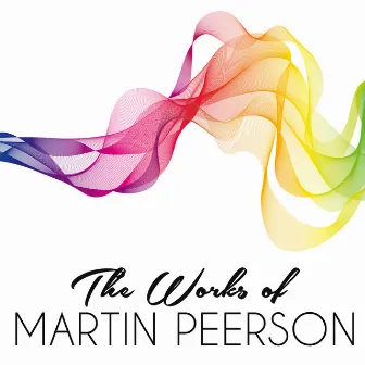 The Works of Martin Peerson by Martin Peerson