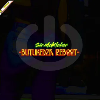 Butukedza Reboot by Sir McKleker