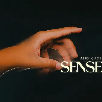 Sense by Alex Cade