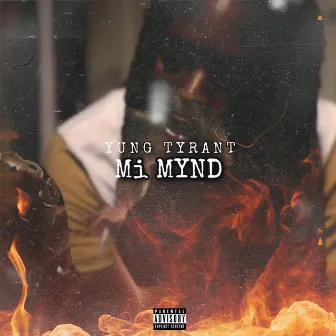 Mi Mynd by Yung Tyrant