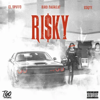 Risky by BirdDaGreat