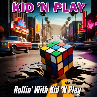 Rollin' With Kid 'N Play by Kid 'N Play