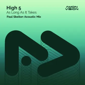 As Long As It Takes (Acoustic Mix) by High 5