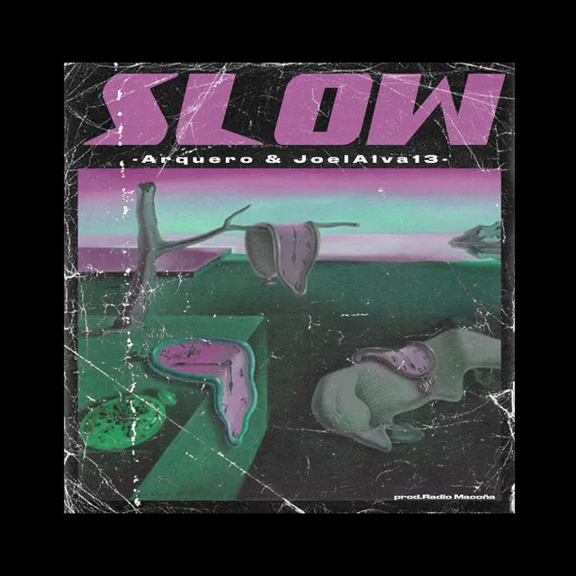 Slow